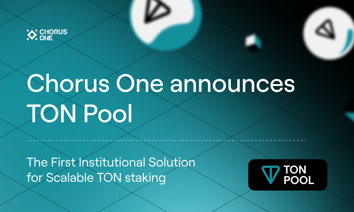 Chorus One Introduces TON Pool: The First Institutional Solution for Scalable TON staking